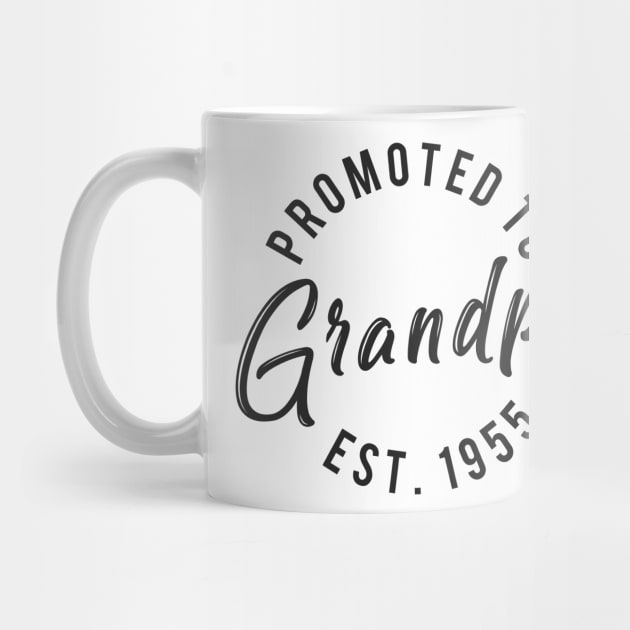 Promoted to grandpa est 1955 by Monosshop